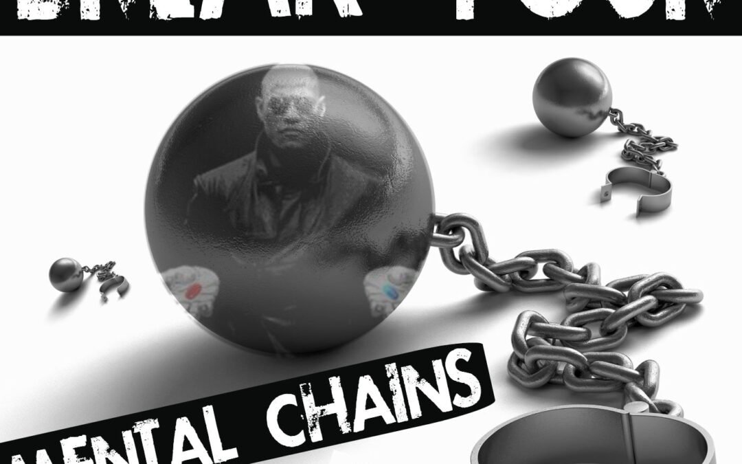 Break Your Mental Chains